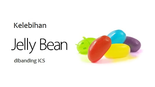 Kelebihan Jelly Bean
