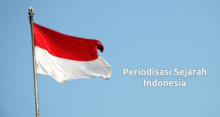 Periodisasi Sejarah di Indonesia