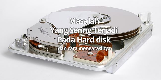 Masalah Yang Sering Terjadi Pada Hard Disk