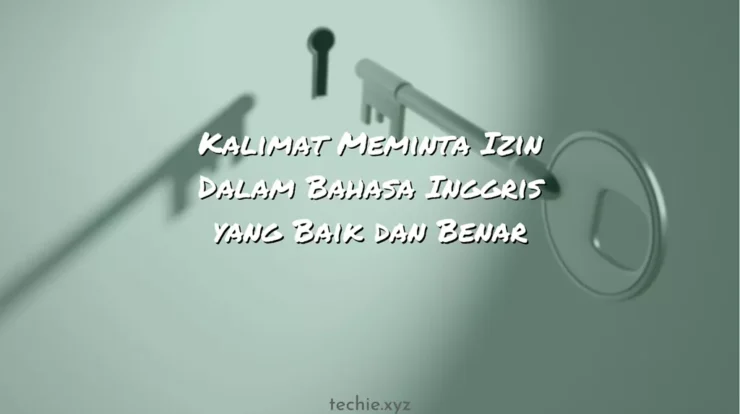 Kalimat Meminta Izin Dalam Bahasa Inggris yang Baik dan Benar